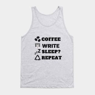 Coffee write sleep? repeat Tank Top